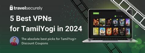 tamilyogi.com vpn|Best VPNs for TamilYogi in 2024: Tested & Confirmed。